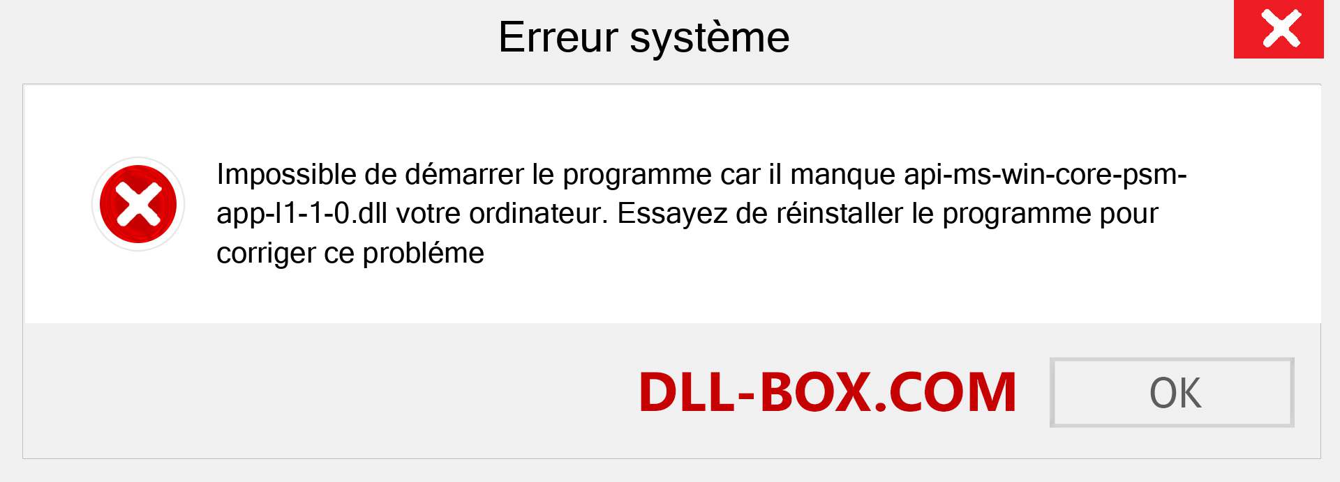 Le fichier api-ms-win-core-psm-app-l1-1-0.dll est manquant ?. Télécharger pour Windows 7, 8, 10 - Correction de l'erreur manquante api-ms-win-core-psm-app-l1-1-0 dll sur Windows, photos, images